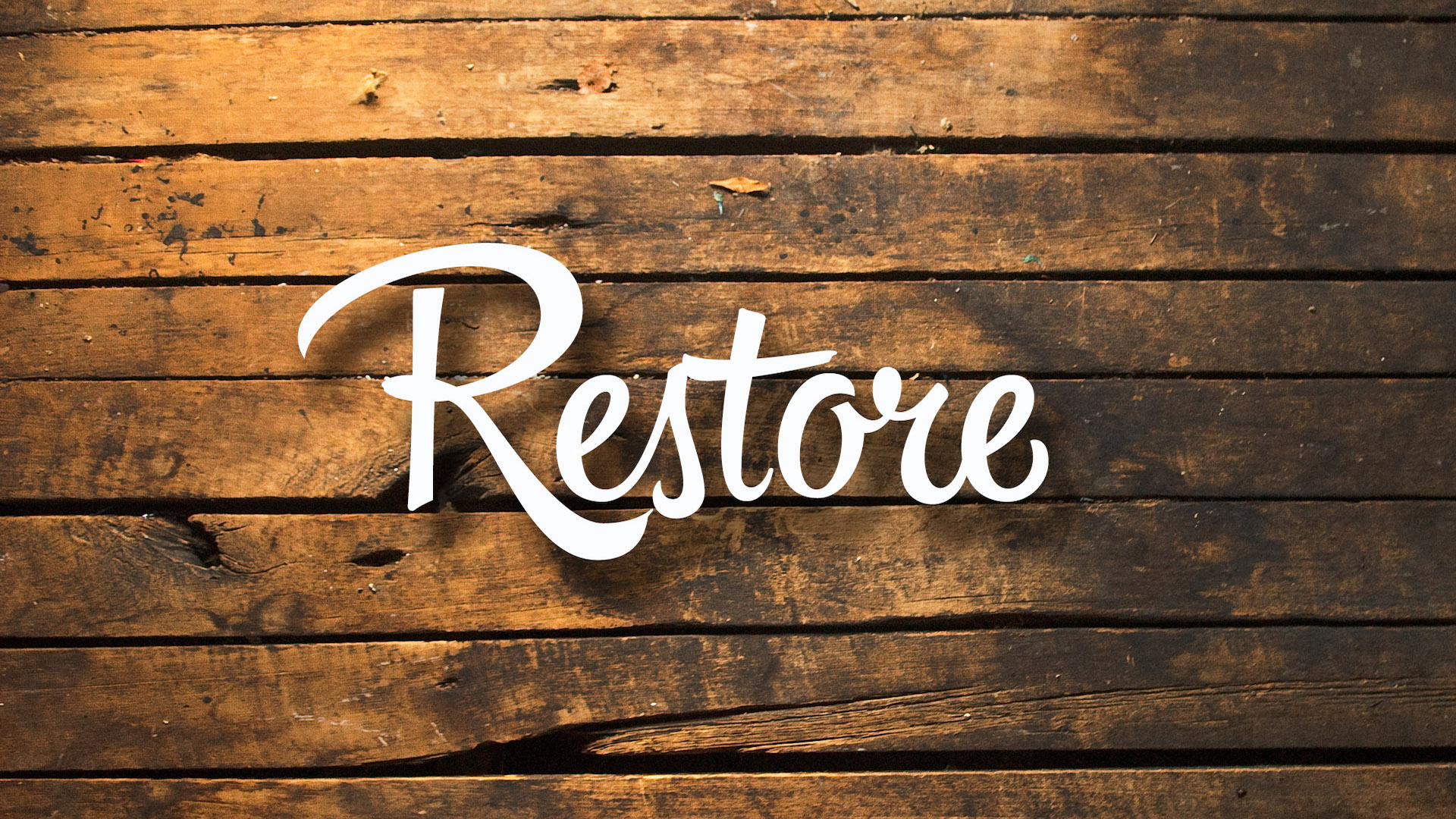 Restore