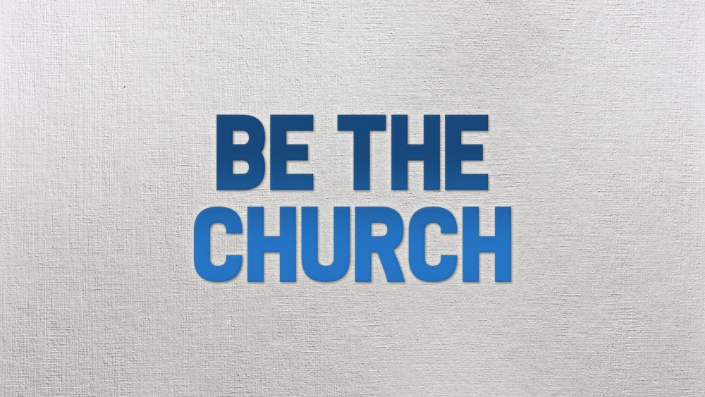 Be The Church